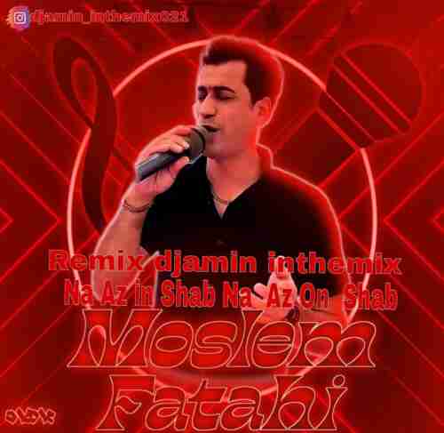 ریمیکس نه از این شب نه از اون شب مسلم فتاحی