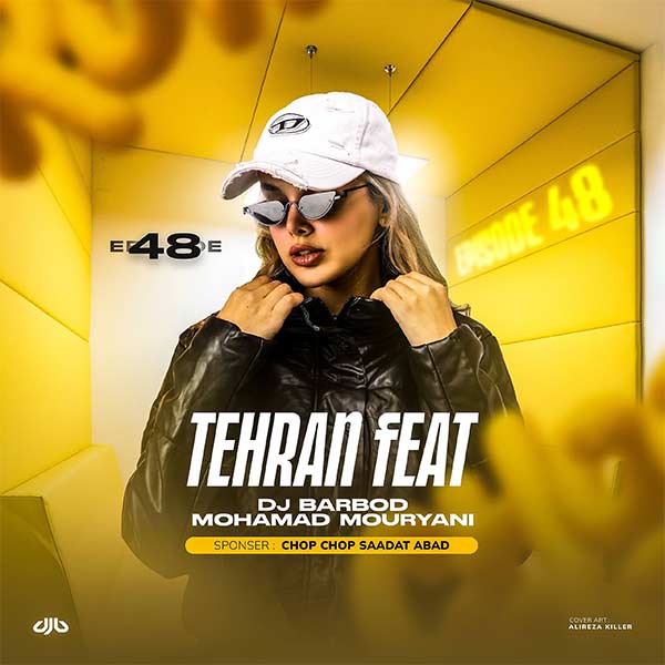 دانلود ریمیکس تهران فیت 48 دیجی باربد و محمد موریانی MP3